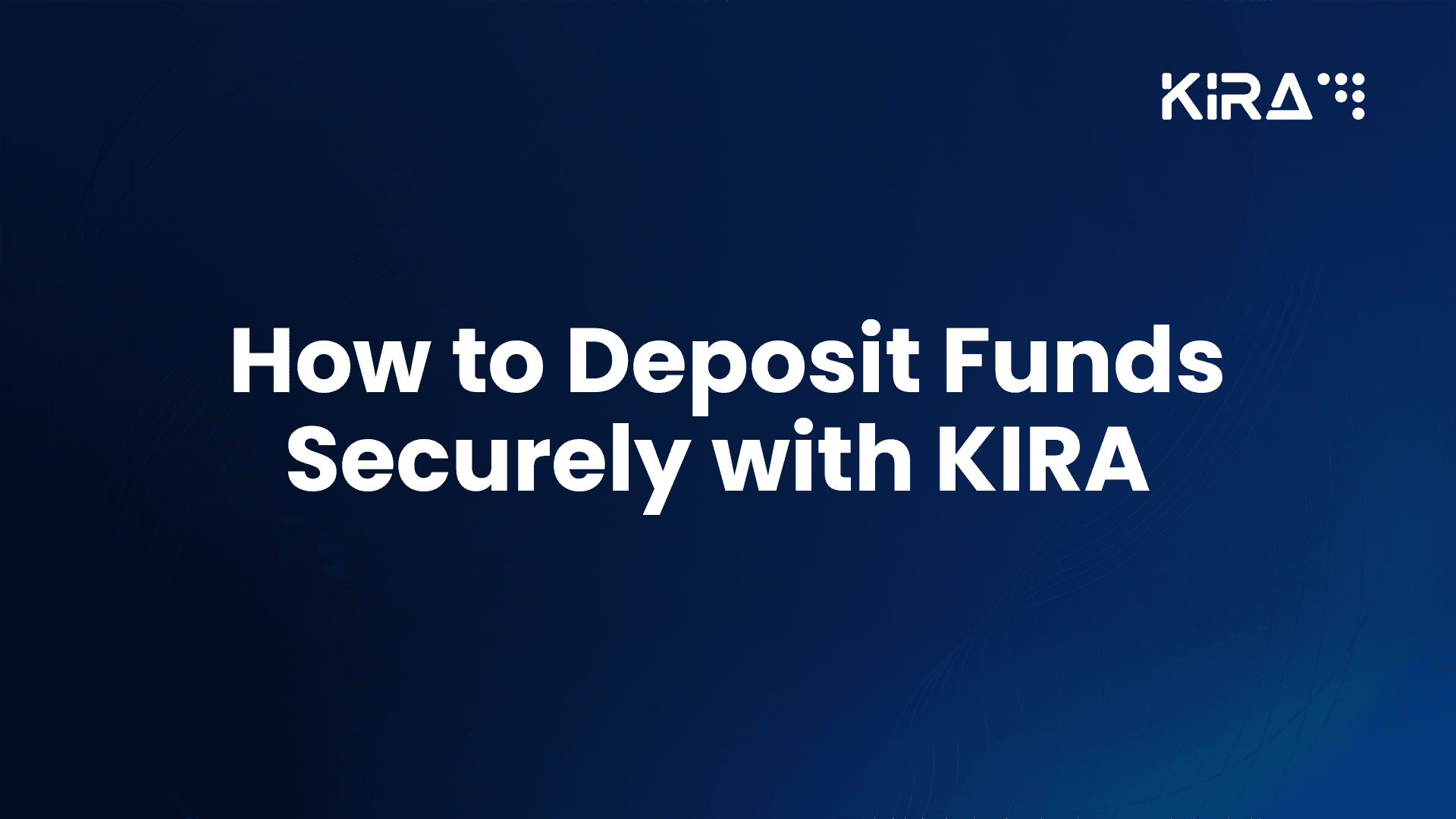 How to Deposit Funds into Your Trading Account with KIRA | Step-by-step Guide